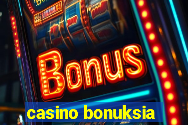 casino bonuksia