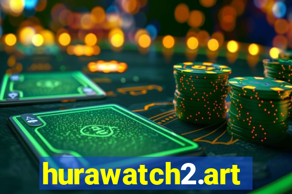 hurawatch2.art