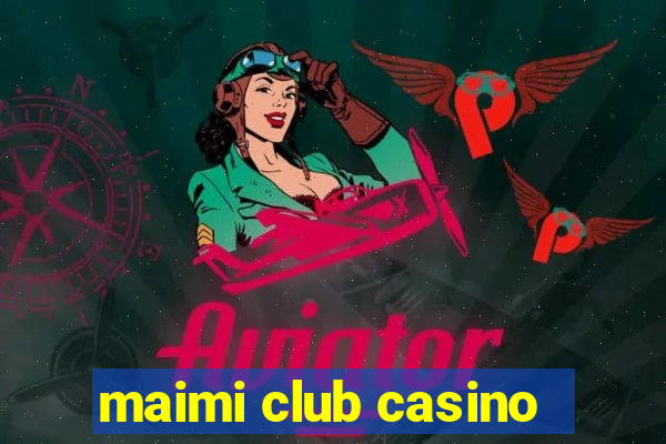 maimi club casino