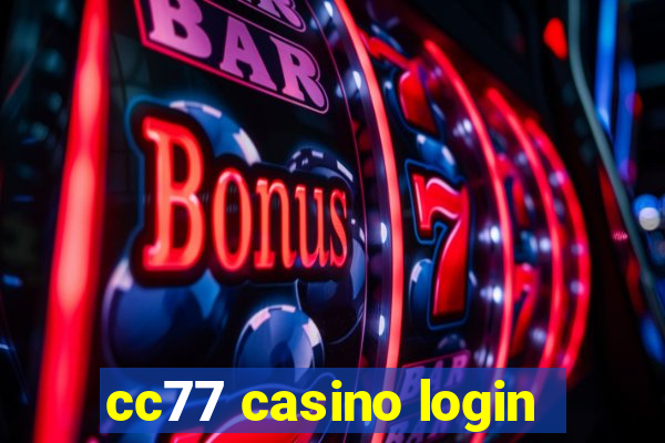 cc77 casino login