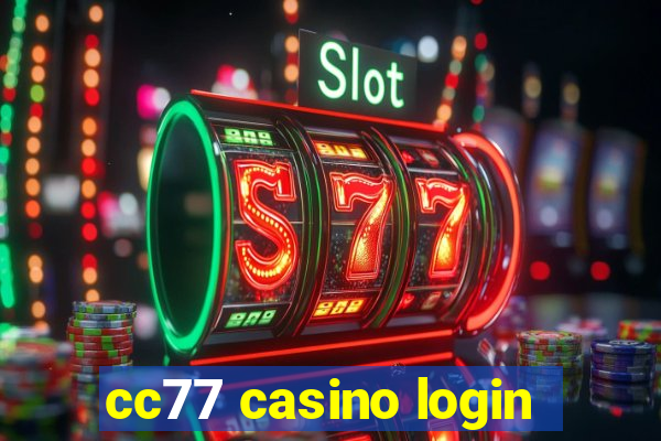 cc77 casino login