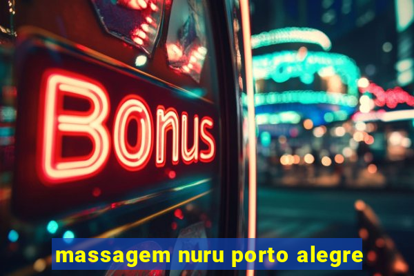 massagem nuru porto alegre