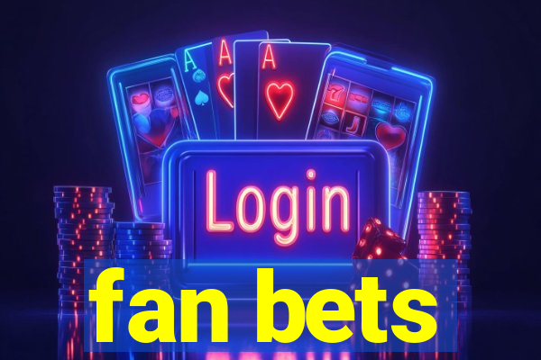 fan bets