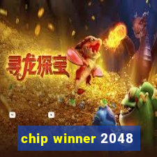 chip winner 2048