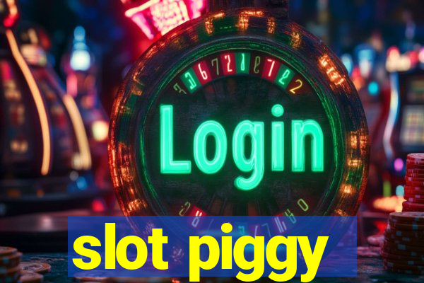 slot piggy