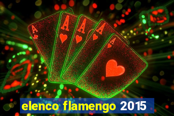 elenco flamengo 2015