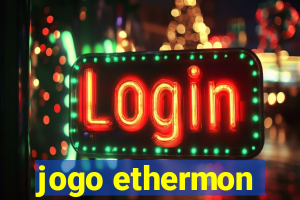 jogo ethermon