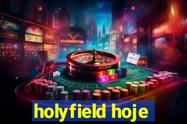 holyfield hoje