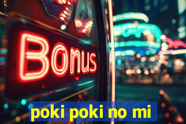 poki poki no mi