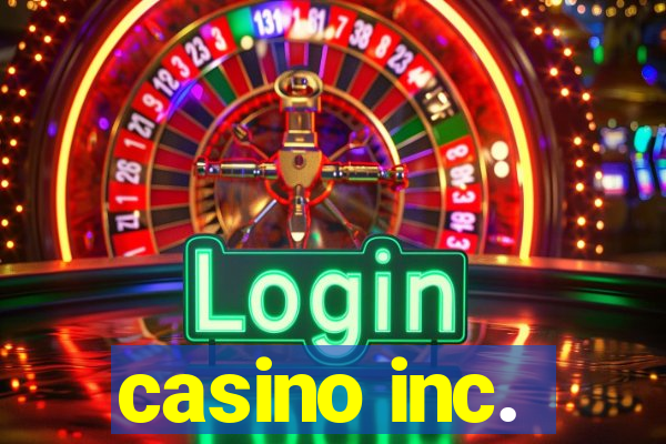 casino inc.