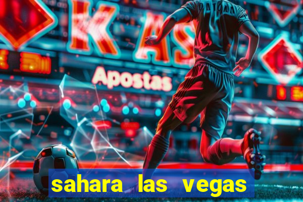 sahara las vegas hotel and casino