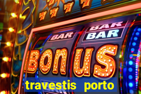 travestis porto velho acompanhnates