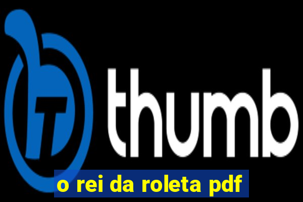 o rei da roleta pdf