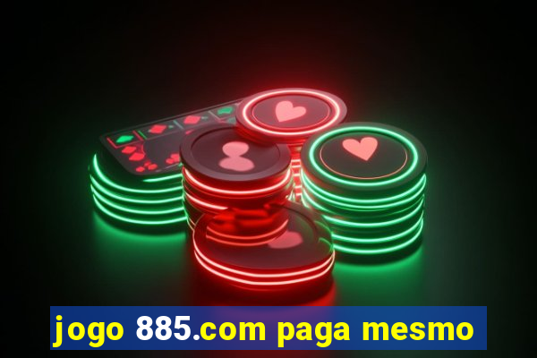 jogo 885.com paga mesmo