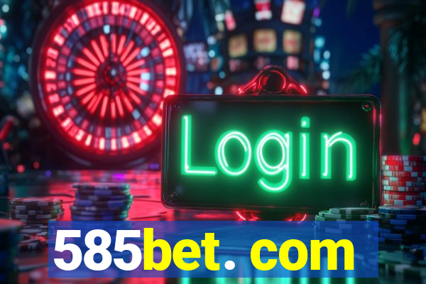 585bet. com