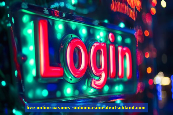 live online casinos -onlinecasinosdeutschland.com