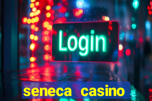 seneca casino niagara ny