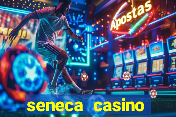 seneca casino niagara ny