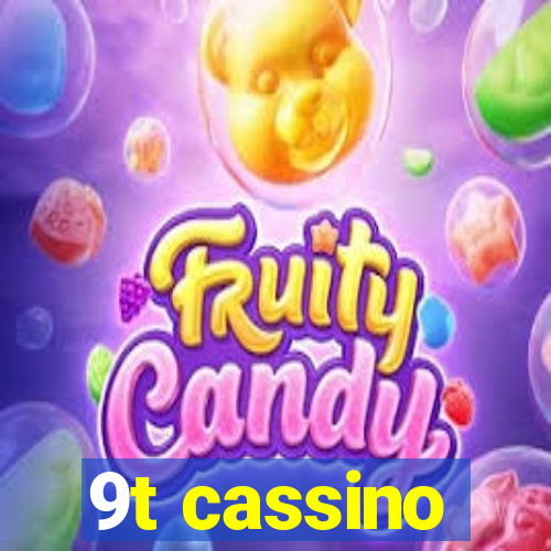 9t cassino