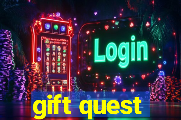 gift quest