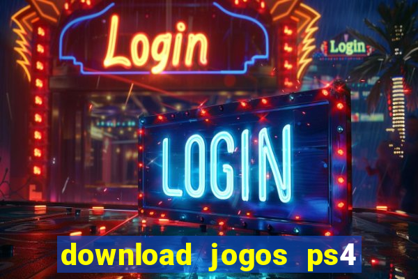 download jogos ps4 pkg pt-br