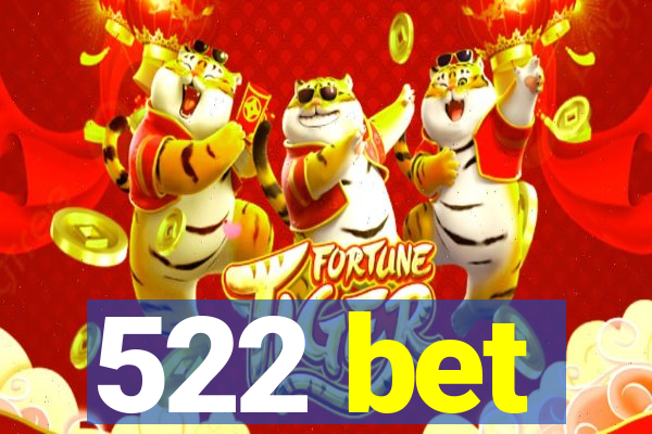 522 bet