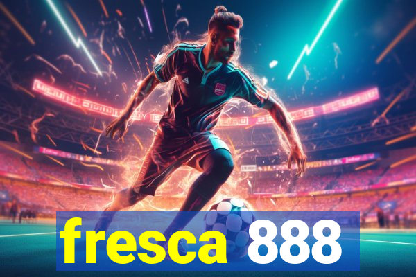 fresca 888