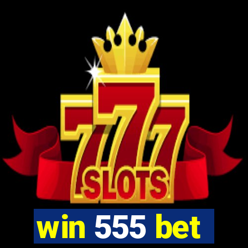 win 555 bet