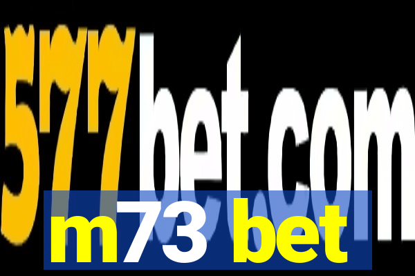 m73 bet