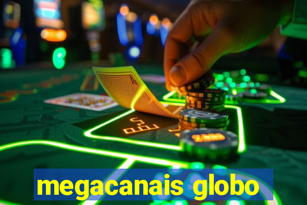 megacanais globo