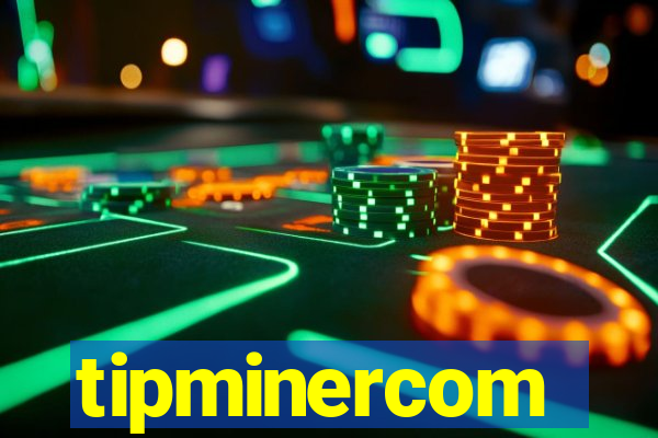 tipminercom