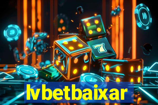 lvbetbaixar