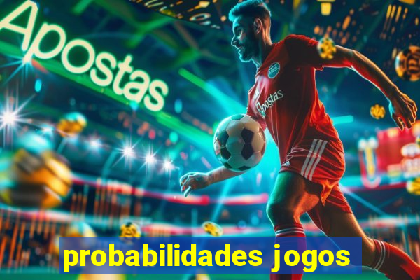 probabilidades jogos