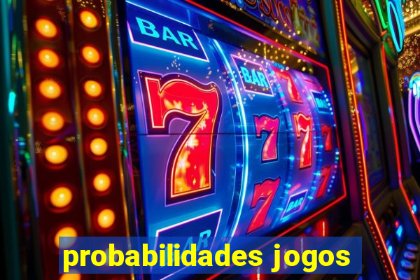 probabilidades jogos