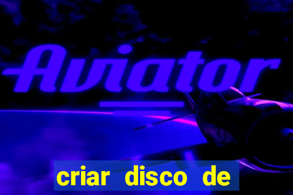 criar disco de boot windows