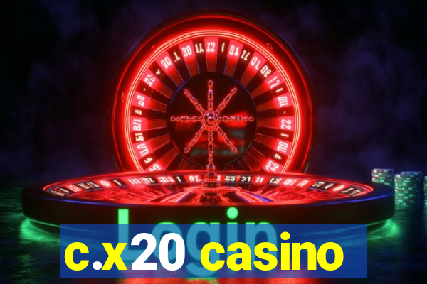 c.x20 casino