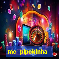 mc pipokinha privacy vazado