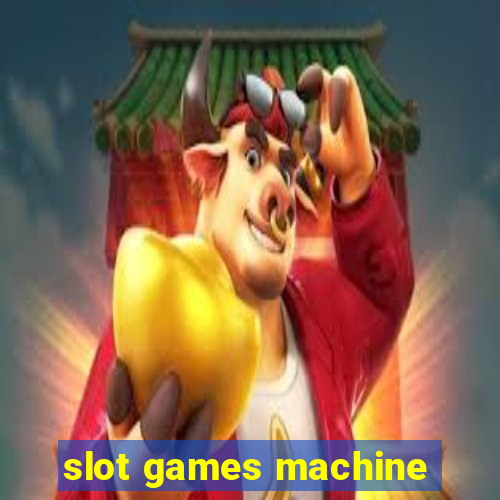 slot games machine