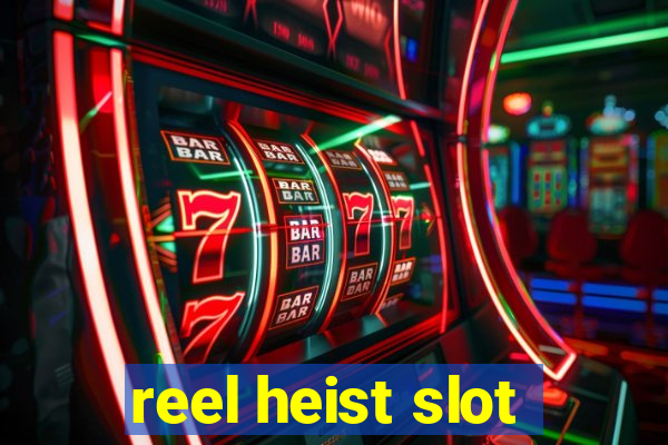 reel heist slot