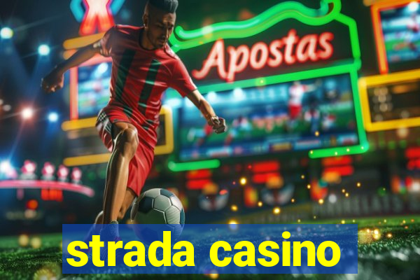 strada casino