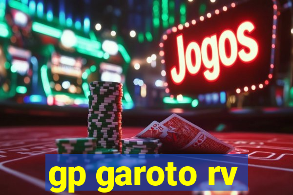 gp garoto rv