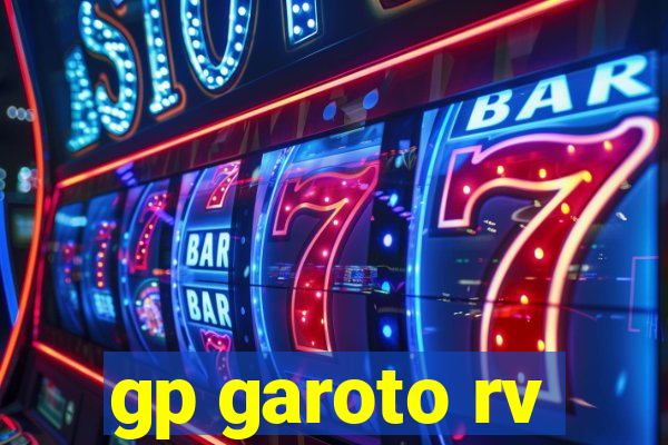 gp garoto rv