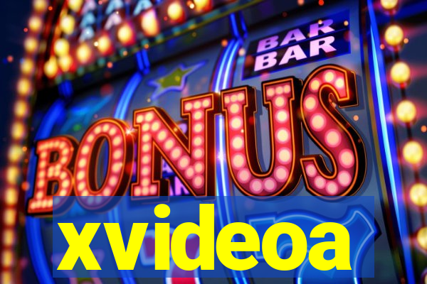 xvideoa