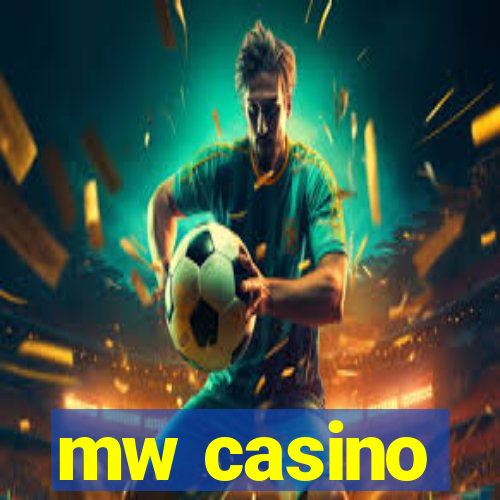 mw casino