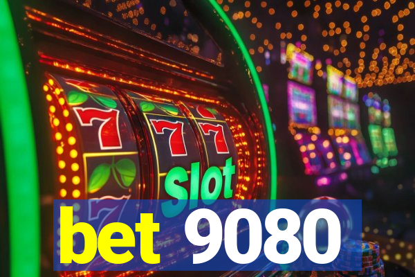 bet 9080