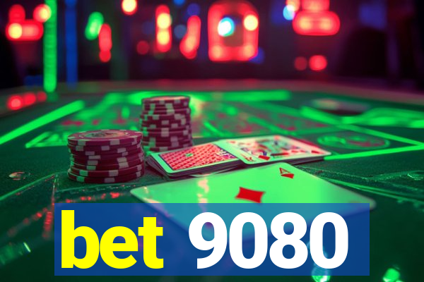 bet 9080