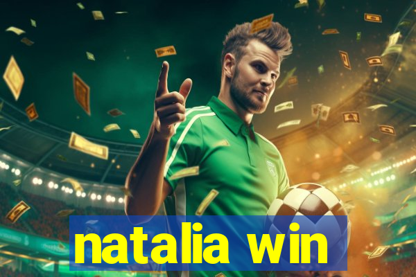 natalia win