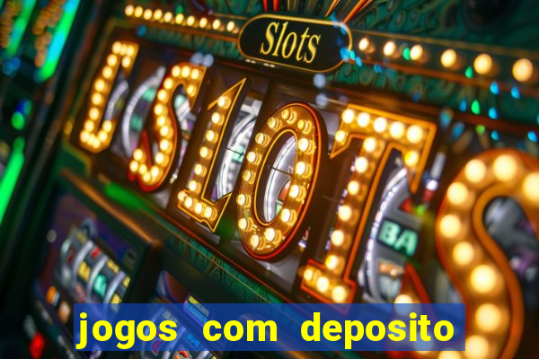 jogos com deposito minimo de 5 reais