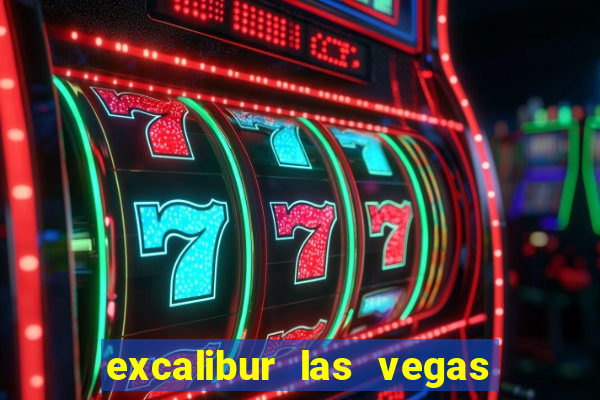 excalibur las vegas hotel and casino