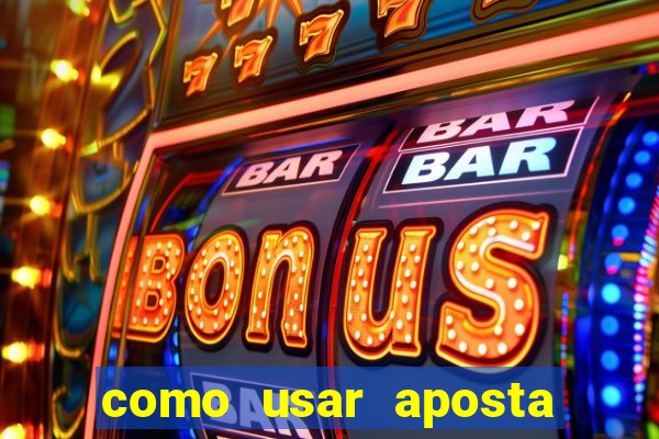 como usar aposta gratis betfair